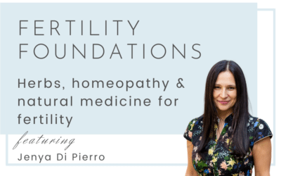 Herbs, homeopathy and natural medicine for fertility with Jenya Di Pierro