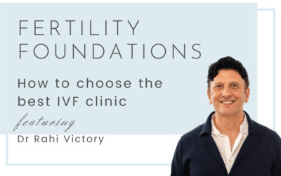 How to choose the right IVF clinic with Dr. Rahi Victory